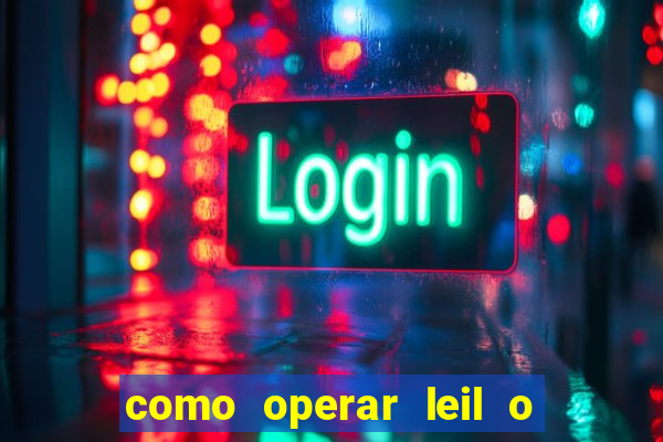 como operar leil o de abertura mini indice